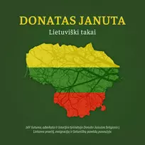 Audio Lietuviški takai. Rašiniai apie šiandienos ir praeities Lietuvą ir lietuvius - Donatas Januta