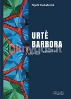 Urtė Barbora. Svajonių koliažai - Nijolė Kudabienė