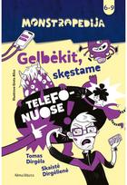 Monstropedija. Gelbėkit, skęstame telefonuose! - Tomas Dirgėla,Skaistė Dirgėlienė