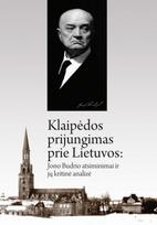 Klaipėdos prijungimas prie Lietuvos: Jono Budrio atsiminimai ir jų kritinė analizė