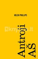 Antroji AŠ. Išskirtinė knygos.lt kolekcija 61/100 - Helen Phillips