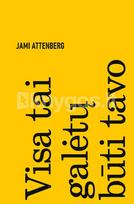 VISA TAI GALĖTŲ BŪTI TAVO. Išskirtinė knygos.lt kolekcija 69/100 - Jami Attenberg