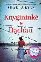 Knygininkė iš Dachau. Bestselerio „Gydytojo dukra“ autorės knyga - Shari J. Ryan