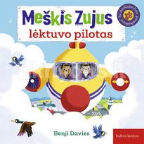 Meškis Zujus lėktuvo pilotas. Su slankiojančiais paveikslėliais! - Benji Davies