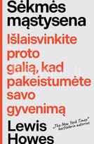 Sėkmės mąstysena. Išlaisvinkite proto galią, kad pakeistumėte savo gyvenimą - Lewis Howes