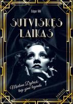 Sutviskęs laikas. Marlena Dytrich: taip gimė legenda - Edgar Rai