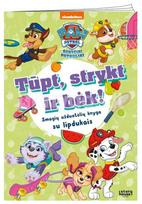 Šunyčiai patruliai. Tūpt, strykt ir bėk! Užduotėlės su lipdukais