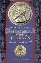 Mikalojus Radvila Juodasis. Antrasis valdovo Aš - Valentina Zeitler