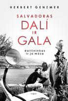 SALVADORAS DALI IR GALA. Dailininkas ir jo mūza - Herbert Genzmer