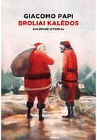 Broliai Kalėdos. Kalėdinė istorija. E.knyga - Giacomo Papi