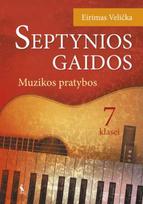 Muzika. Pratybų sąsiuvinis 7 klasei, serija Septynios gaidos - Eirimas Velička