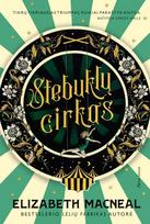 Stebuklų cirkas - Elizabeth Macneal