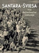 Santara-Šviesa. Trys dešimtmečiai Lietuvoje - Arūnas Sverdiolas, Darius Kuolys