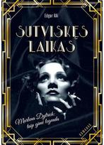 Sutviskęs laikas. Marlena Dytrich: taip gimė legenda - Edgar Rai
