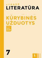 Literatūra. Kūrybinės užduotys 7 klasei, serija Atrask - Eglė Nachajienė, Jolita Mickienė