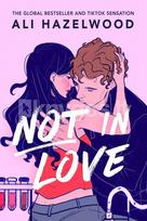 Not in Love - Ali Hazelwood