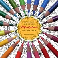 Mindfulness coloring book. Mandalas and quotes - Danutė Nagienė