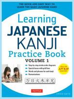 Learning Japanese Kanji Practice Book Volume 1 - Eriko Sato