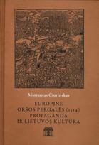Europinė Oršos pergalės (1514) propaganda ir Lietuvos kultūra