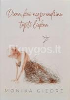 Diena, kai nusprendžiau tapti liekna - Monika Giedrė