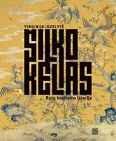 Šilko kelias. Rytų kostiumo istorija - Virginija Idzelytė