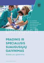 Pradinis ir specialusis suaugusiųjų gaivinimas. Būklės po gaivinimo - Ieva Jovaišienė, Aistė Aleknavičienė, Dalia Gineitytė-Ozolinčė, Marija Svetikienė, Tomas Jovaiša, Jūratė Šipylaitė