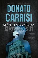 Šešėlių mokytojas. Tarptautinio bestselerio „Blogio šnabždesys“ autoriaus knyga - Donato Carrisi
