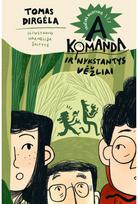 A komanda ir nykstantys vėžliai. Trečias nuotykis - Tomas Dirgėla