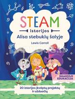 Alisa stebuklų šalyje: STEAM istorijos - Katie Dicker