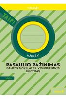 Pasaulio pažinimas. Gamtos mokslai ir visuomeninis ugdymas. Užrašai 1 klasei, 1 dalis. Serija TAIP!