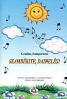 Skambėkite, dainelės! - Gražina Pamparienė
