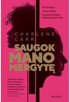 Saugok mano mergytę. E.knyga - Charlene Carr