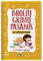 Brolių Grimų pasakos su užduotimis. 7–8 metų vaikams - Danguolė Straižienė