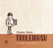 Troleibusu - Diana Ganc