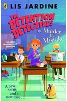 Detention Detectives: Murder By Mistake