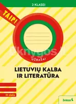 Lietuvių kalba ir literatūra. Užrašai 2 klasei, 3 dalis (pagal 2022 m. BUP). Serija TAIP! - Vilma Dailidienė, Daiva Jakavonytė-Staškuvienė, Nomeda Kasperavičienė