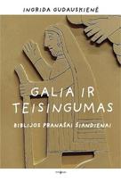 Galia ir teisingumas - Ingrida Gudauskienė