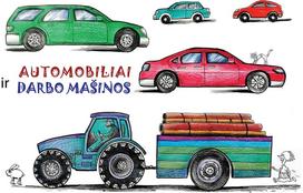 Automobiliai ir darbo mašinos - Jūratė Leikaitė