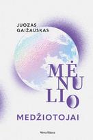Mėnulio medžiotojai - Juozas Gaižauskas