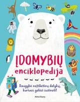 Įdomybių enciklopedija. Daugybė neįtikėtinų dalykų, kuriuos galėsi sužinoti!