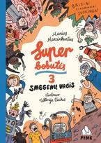 Superbobutės 3. Smegenų vagis - Marius Marcinkevičius, Viktorija Ežiukas