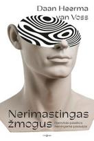 Nerimastingas žmogus. Ramybės paieškos nervingame pasaulyje