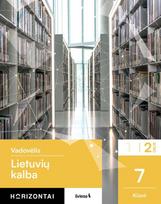 Lietuvių kalba. Vadovėlis 7 klasei, 2 dalis, serija Horizontai