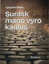 Surask mano vyro kaulus - Vytautas Čepas
