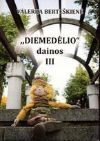 "Diemedėlio" dainos, III dalis (su CD) (knyga su defektais) - Valerija Berteškienė