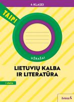 Lietuvių kalba ir literatūra. Užrašai 4 klasei, 1 dalis (pagal 2022 m. BUP). Serija TAIP!