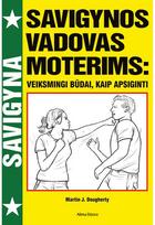 Savigynos vadovas moterims: veiksmingi būdai, kaip apsiginti - Martin J. Dougherty