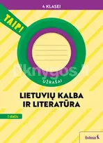 Lietuvių kalba ir literatūra. Užrašai 4 klasei, 1 dalis (pagal 2022 m. BUP). Serija TAIP! - Vilma Dailidienė, Nomeda Kasperavičienė, Daiva Jakavonytė-Staškuvienė