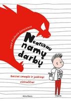 Neatlikau namų darbų - Indrė Pliuškytė-Zalieckienė