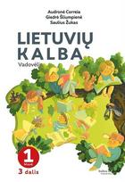 Lietuvių kalbos vadovėlis 1 klasei, 3 dalis - Audronė Krivickaitė-Correia, Giedrė Šliumpienė, Saulius Žukas